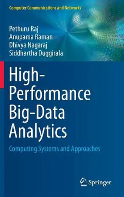 High-Performance Big-Data Analytics: Computing Systems and Approaches by Pethuru Raj