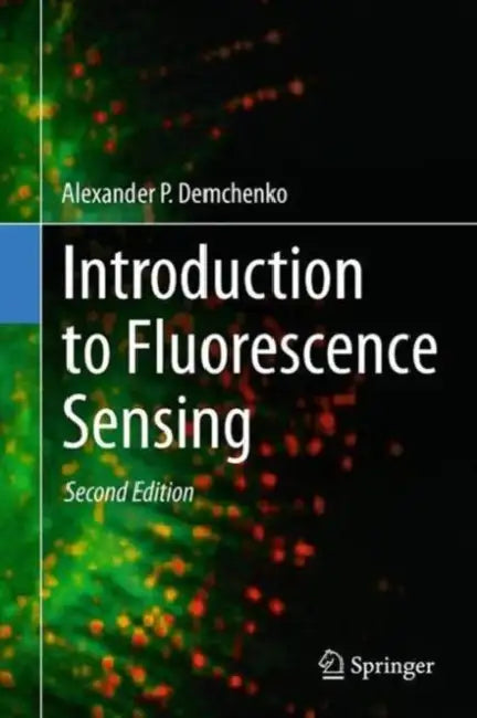 Introduction to Fluorescence Sensing by Alexander P. Demchenko