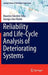 Reliability and Life-Cycle Analysis of Deteriorating Systems by Mauricio Sánchez-Silva
