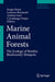 Marine Animal Forests: The Ecology of Benthic Biodiversity Hotspots by Sergio Rossi