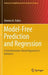Model-Free Prediction and Regression: A Transformation-Based Approach to Inference by Dimitris N. Politis