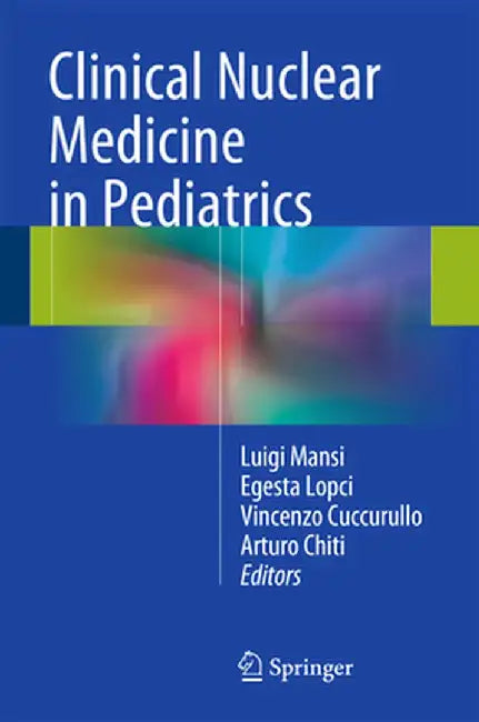 Clinical Nuclear Medicine in Pediatrics by Luigi Mansi