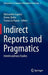 Indirect Reports and Pragmatics: Interdisciplinary Studies by Alessandro Capone