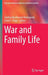 War and Family Life by Shelley Macdermid Wadsworth