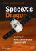 Spacex's Dragon: America's Next Generation Spacecraft by Erik Seedhouse