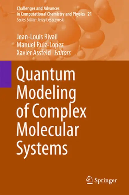 Quantum Modeling of Complex Molecular Systems by Jean-Louis Rivail