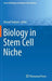 Biology in Stem Cell Niche by Kursad Turksen
