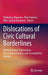 Dislocations of Civic Cultural Borderlines: Methodological Nationalism, Transnational Reality and Cosmopolitan Dreams by Pirkkoliisa Ahponen