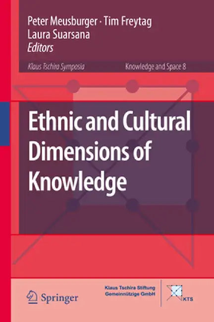 Ethnic and Cultural Dimensions of Knowledge by Peter Meusburger