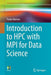 Introduction to HPC with MPI for Data Science by Frank Nielsen