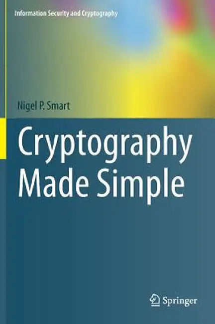 Cryptography Made Simple by Nigel Smart