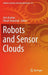 Robots and Sensor Clouds by Anis Koubaa