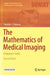 The Mathematics of Medical Imaging: A Beginner’s Guide by Timothy G. Feeman