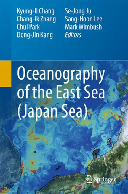Oceanography of the East Sea (Japan Sea) by Kyung-Il Chang