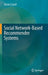 Social Network-Based Recommender Systems by Daniel Schall