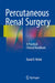 Percutaneous Renal Surgery: A Practical Clinical Handbook by David R. Webb
