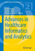 Advances in Healthcare Informatics and Analytics by Ashish Gupta