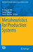 Metaheuristics for Production Systems by El-Ghazali Talbi