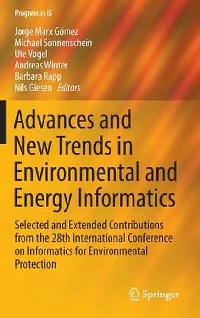 Advances and New Trends in Environmental and Energy Informatics: Selected and Extended Contributions from the 28th International Conference on Informa by Jorge Marx Gomez