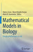 Mathematical Models in Biology: Bringing Mathematics to Life by Valeria Zazzu