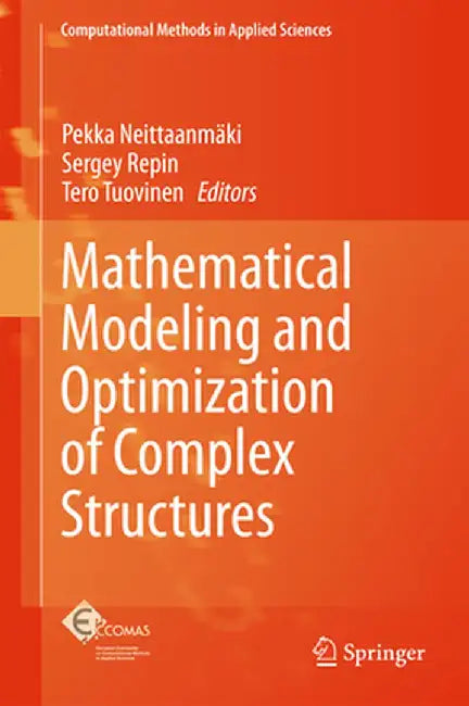 Mathematical Modeling and Optimization of Complex Structures by Pekka Neittaanmäki