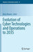 Evolution of Cyber Technologies and Operations to 2035 by Misty Blowers