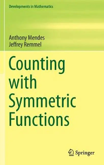 Counting with Symmetric Functions by Anthony Mendes