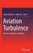Aviation Turbulence: Processes, Detection, Prediction by Robert Sharman