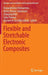 Flexible and Stretchable Electronic Composites by Deepalekshmi Ponnamma