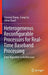 Heterogeneous Reconfigurable Processors for Real-Time Baseband Processing: From Algorithm to Architecture by Chenxin Zhang
