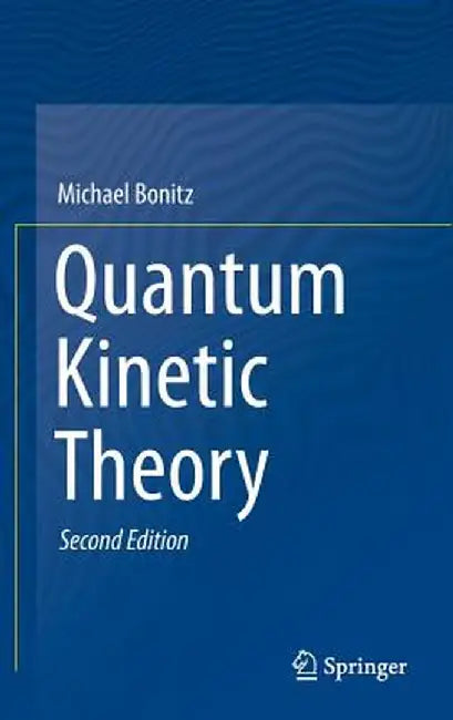 Quantum Kinetic Theory by Michael Bonitz