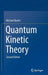Quantum Kinetic Theory by Michael Bonitz