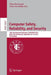 Computer Safety, Reliability, and Security: 34th International Conference, Safecomp 2015, Delft, the Netherlands, September 23-25, 2015, Proceedings by Floor Koornneef