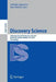 Discovery Science: 18th International Conference, DS 2015, Banff, Ab, Canada, October 4-6, 2015. Proceedings by Nathalie Japkowicz