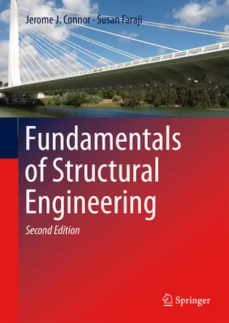 Fundamentals of Structural Engineering by Jerome J. Connor