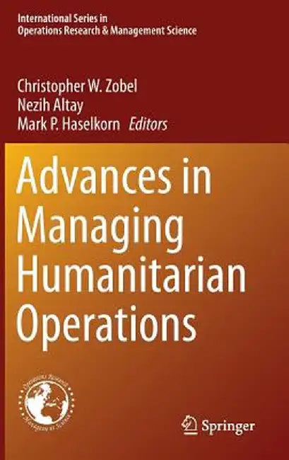 Advances in Managing Humanitarian Operations by Christopher W. Zobel