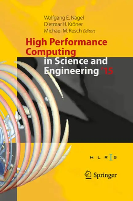 High Performance Computing in Science and Engineering ´15: Transactions of the High Performance Computing Center, Stuttgart (Hlrs) 2015 by Wolfgang E. Nagel