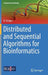 Distributed and Sequential Algorithms for Bioinformatics by Kayhan Erciyes