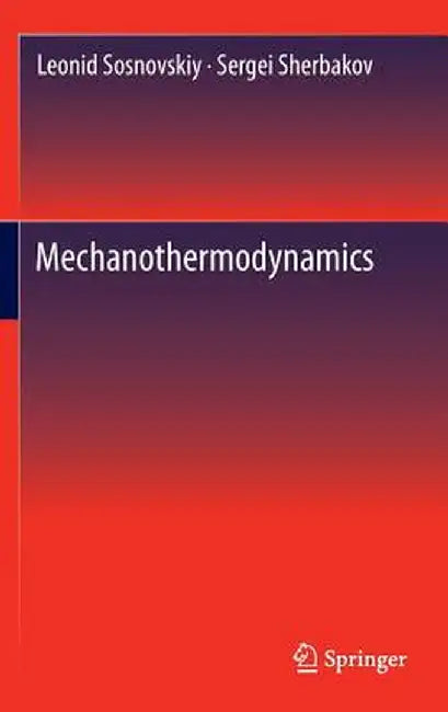 Mechanothermodynamics by Leonid Sosnovskiy