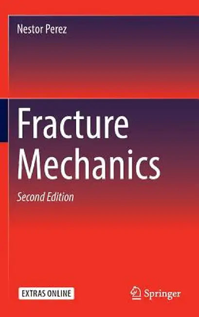 Fracture Mechanics by Nestor Perez