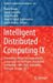 Intelligent Distributed Computing IX: Proceedings of the 9th International Symposium on Intelligent Distributed Computing - Idc'2015, Guimarães, Portu by Paulo Novais