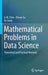 Mathematical Problems in Data Science: Theoretical and Practical Methods by Li M. Chen