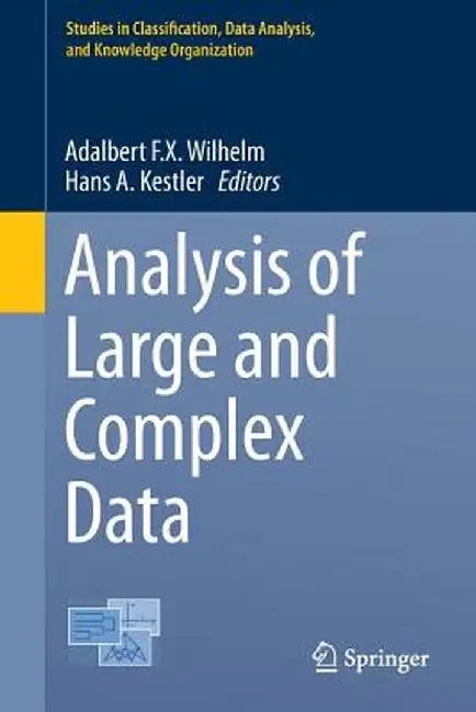 Analysis of Large and Complex Data by Adalbert F. X. Wilhelm