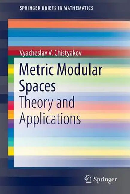 Metric Modular Spaces by Vyacheslav Chistyakov