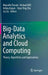 Big-Data Analytics and Cloud Computing: Theory, Algorithms and Applications by Marcello Trovati