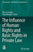 The Influence of Human Rights and Basic Rights in Private Law by Verica Trstenjak