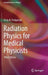 Radiation Physics for Medical Physicists by Ervin B. Podgorsak