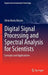 Digital Signal Processing and Spectral Analysis for Scientists: Concepts and Applications by Silvia Maria Alessio