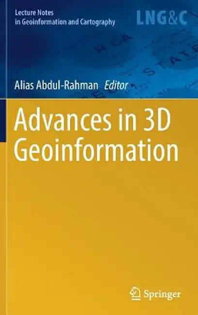 Advances in 3D Geoinformation by Alias Abdul-Rahman