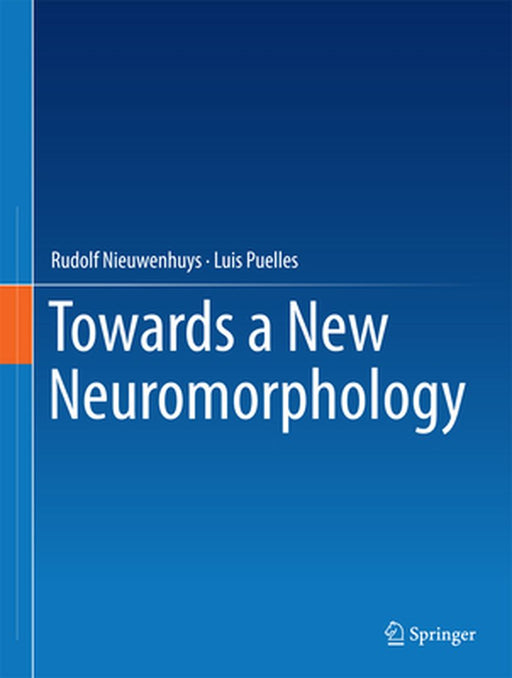 Towards a New Neuromorphology by Rudolf Nieuwenhuys